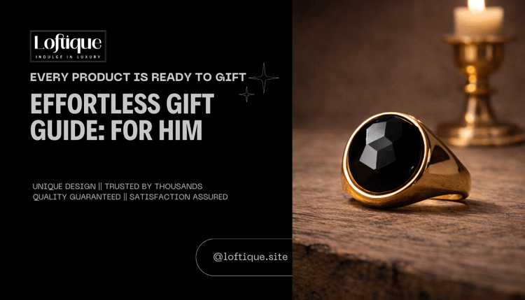Effortless Gift: For Him